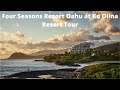 Four Seasons Resort Oahu at Ko Olina Resort Tour