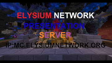 ElysiumNetWork Server Presentation