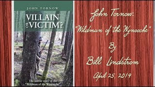 Schmidt House History Talks - Wild Man of Wynooche