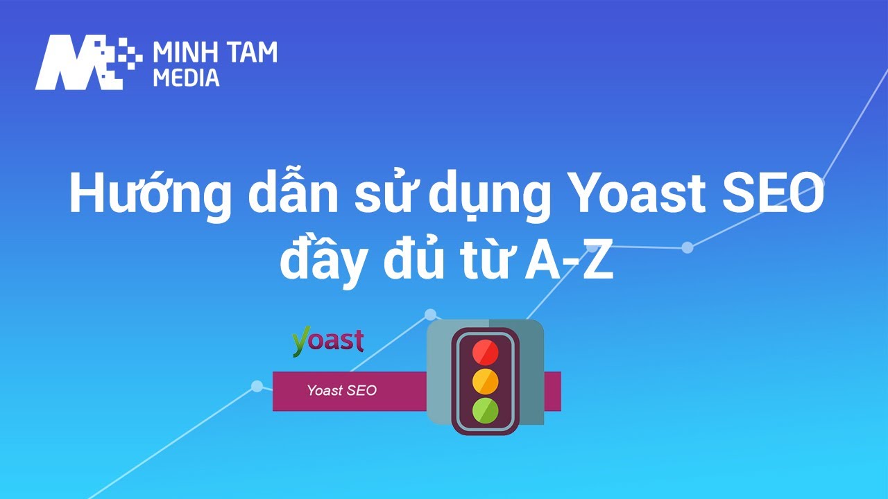 yoast seo คือ  New Update  Hướng dẫn sử dụng Yoast SEO cơ bản từ A-Z