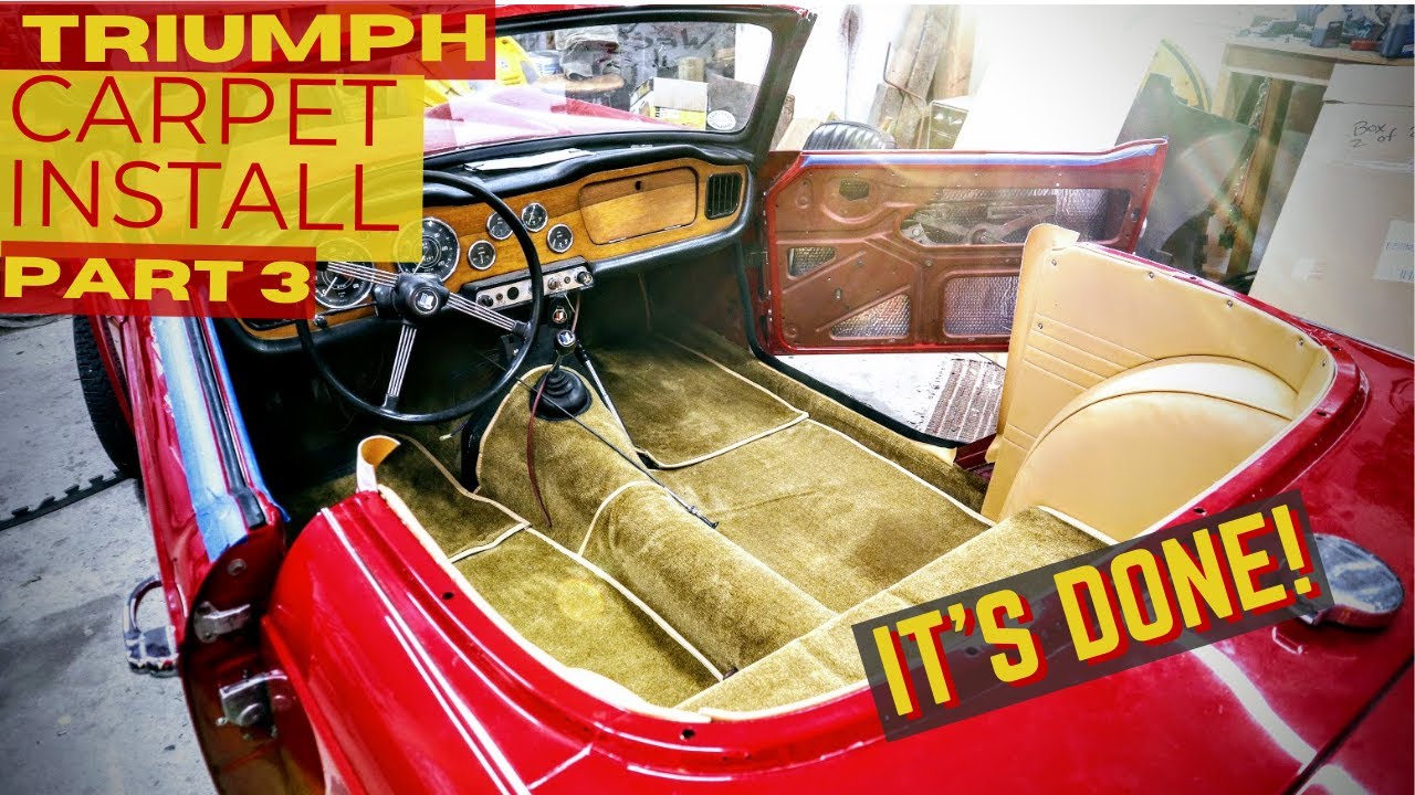 Carpet is DONE!!! Triumph TR4 Interior Carpet Install Part 3 - WEGS GARAGE