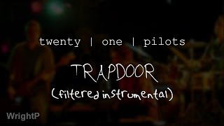 twenty one pilots - Trapdoor (Instrumental) [w/Lyrics]