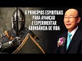 David Paul Yonggi Cho - 6 PRINCÍPIOS ESPIRITUAIS PARA ANCALÇAR E EXPERIMENTAR ABUNDÂNCIA DE VIDA