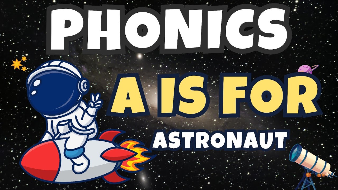 A is astronaut| b is for bubble| a to z phonics| abc Phonics 