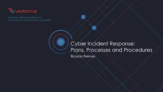 Cyber Incident Response: Plans, Processes and Procedures