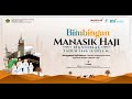 LIVE - BIMBINGAN MANASIK HAJI NASIONAL TAHUN 1446 H / 2025 M