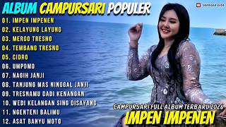 Download lagu ALBUM VIRAL.!! IMPEN IMPENEN - KELAYUNG LAYUNG - INTAN MANDASARI - WANGSA GITA TERBARU 2026