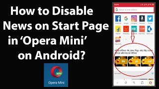 How to Disable News on Start Page in Opera Mini on Android?