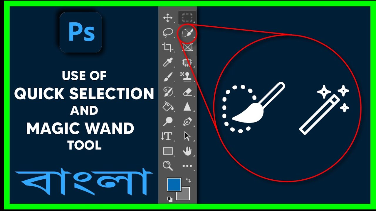Use of Quick Selection And Magic Wand Tool | বাংলা | Photoshop Basic ...