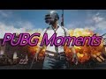 PLAYERUNKNOWN'S BATTLEGROUNDS Moments