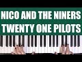HOW TO PLAY: NICO AND THE NINERS - TWENTY ONE PILOTS