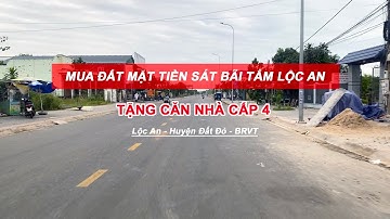MUA ĐẤT MẶT TIỀN SÁT BÃI TẮM LỘC AN - TẶNG CĂN NHÀ CẤP 4