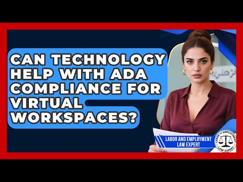 Can Technology Help With ADA Compliance for Virtual Workspaces?