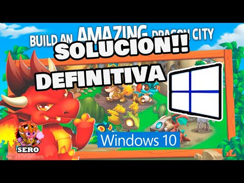 SOLUCION DEFINITIVA !!! DE LOS ERRORES DE DRAGON CITY EN WINDOWS 10