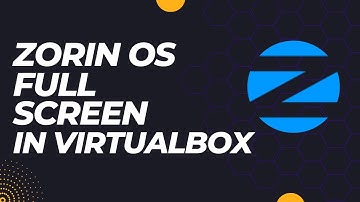 Fix Unable to Get Zorin OS 17.1 Full Screen in VirtualBox