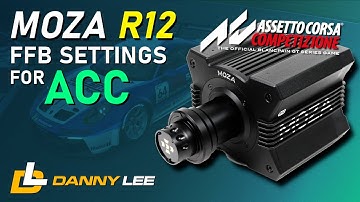 Moza R12 Force Feedback Settings For Assetto Corsa Competizione - R12 FFB Settings for ACC