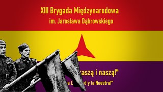 Marsz Brygady Dąbrowskiego [song of the Polish international brigade]