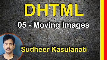 DHTML 05 - Moving Images