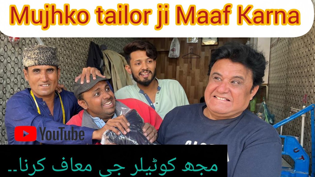 Mujhko tailor gi muaaf karna