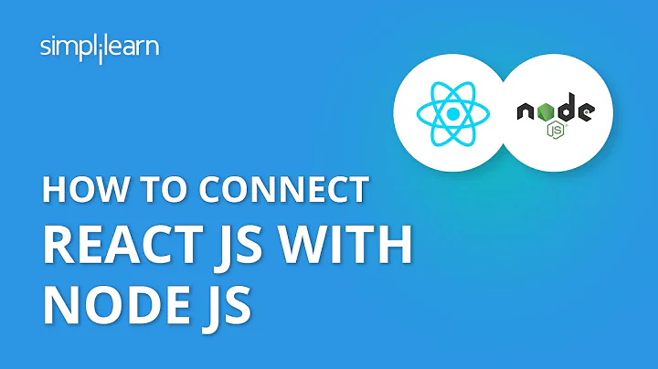 How To Connect React JS With Node JS | Node JS Tutorial For Beginners | What Is Node JS |Simplilearn