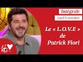 Intégrale - Le « L.O.V.E » dePatrick Fiori - Je t'aime etc S04