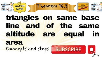 Triangles on same base line and of the same altitude are equal in area