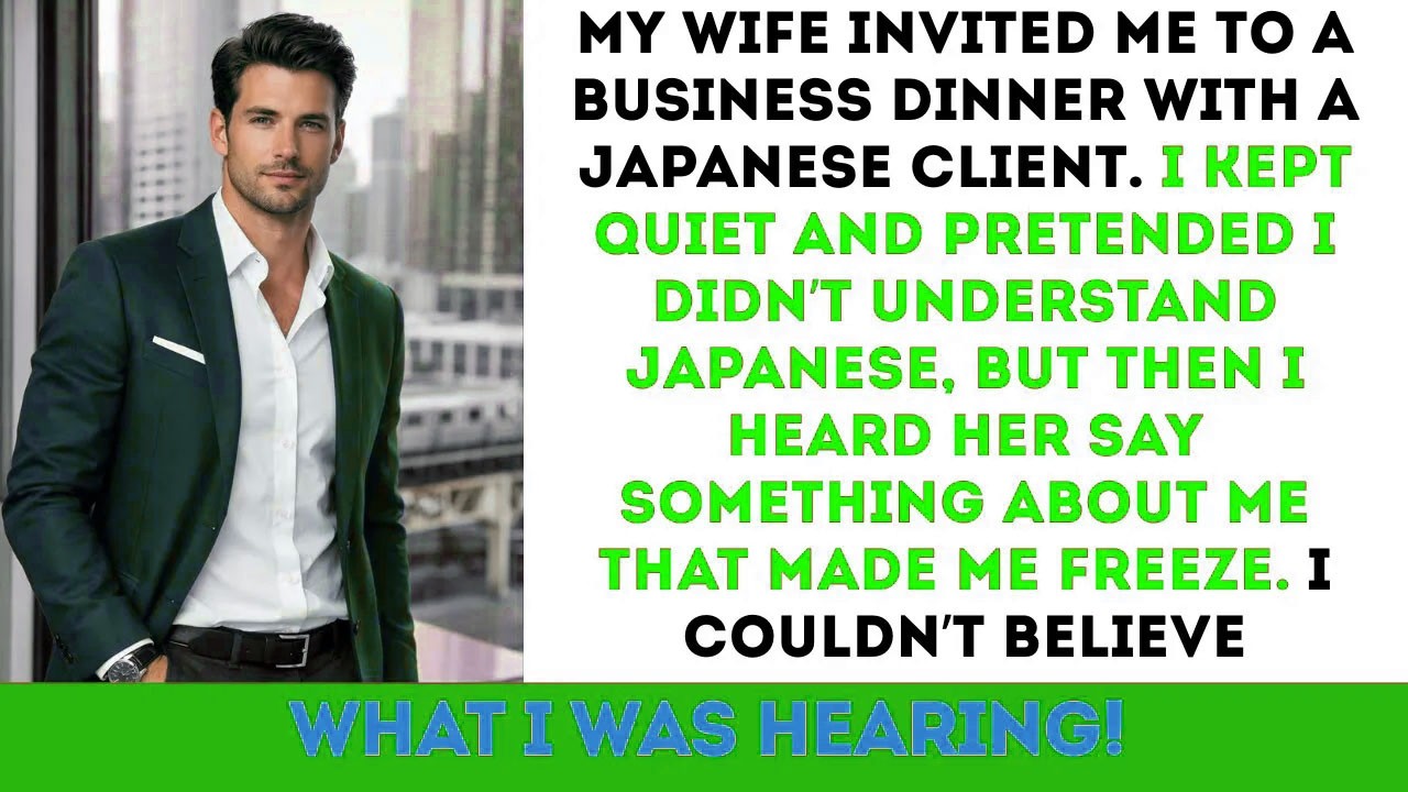 My Wife Spoke Japanese But Didn’t Know I Spoke It. When I Heard What She Said About Me At Dinner…