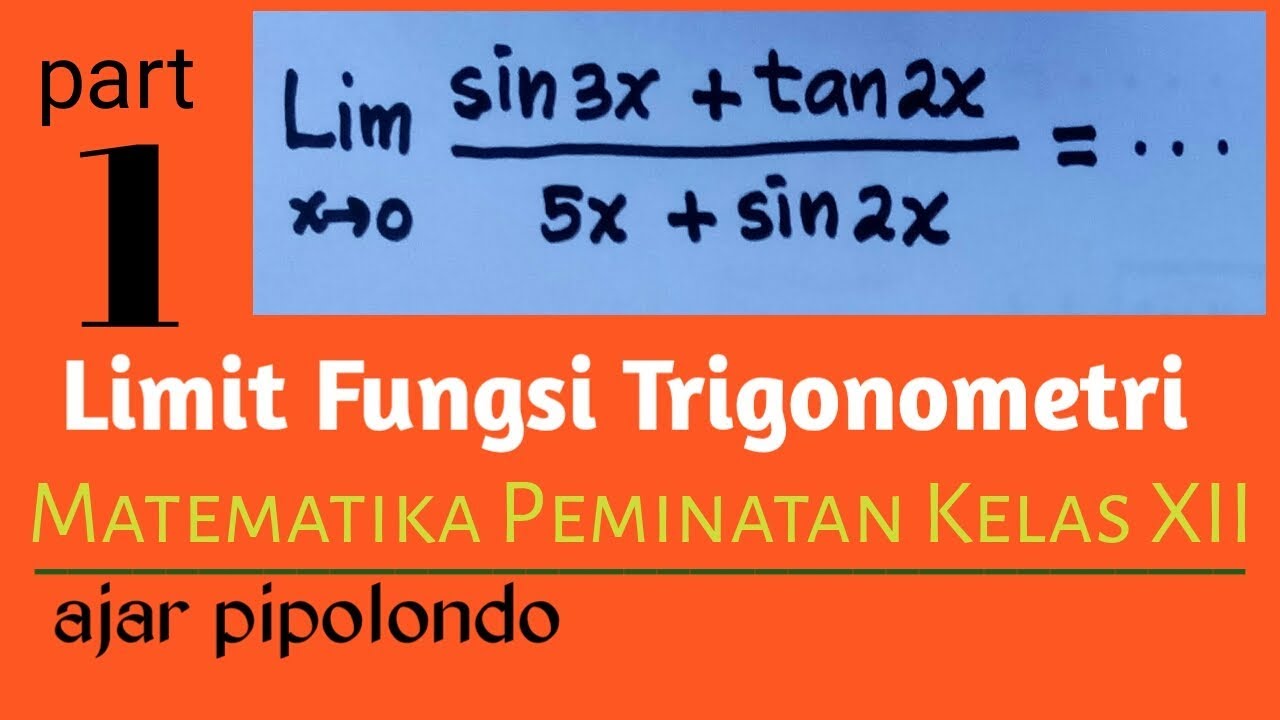 Limit Trigonometri Video 1 Matematika Peminatan Kelas 12 Sma Ala Ajar Pipolondo Youtube