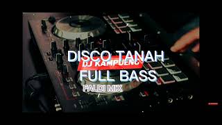 Download Lagu DISCO TANAH FULL BASSS FALDY REMIX\ MP3