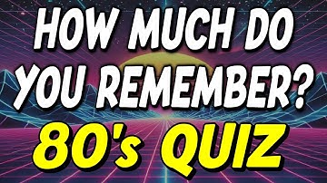 Do You Still Remember the 80s? | 80s Trivia Quiz Challenge (Part 2)