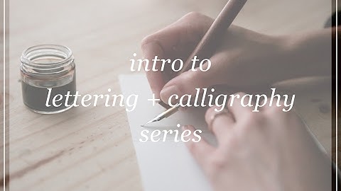 Lettering + Calligraphy Series Intro | Authentic by Frani