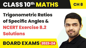 Trigonometric Ratios of Specific Angles - NCERT Exercise 8.2 Solutions | Class 10 Maths Ch 8 2022-23