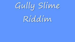 Gully Slime Riddim