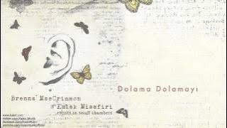 Brenna MacCrimmon - Dolama Dolamayı - [ Kulak Misafiri © 2013 Kalan Müzik ]