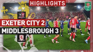 HIGHLIGHTS:+Exeter+City+2+Middlesbrough+3+(31/10/23)+Carabao+Cup+Round+Four