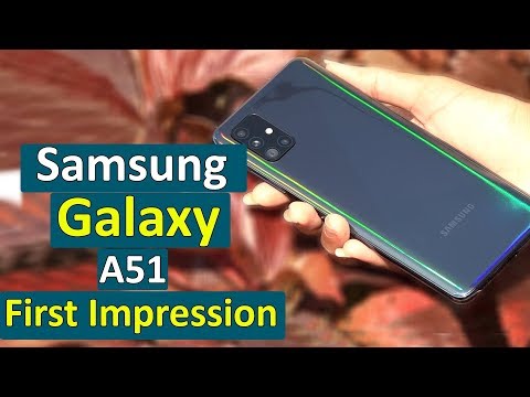 Samsung Galaxy A51- First Impression and Outlook