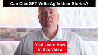 Using ChatGPT to Create Agile User Stories   4K
