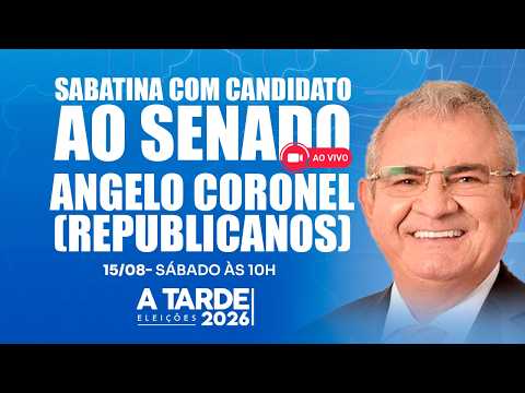 Interview with Angelo Coronel (REPUBLICANS), candidate for the Federal Senate - A TARDE 2026 Elec...