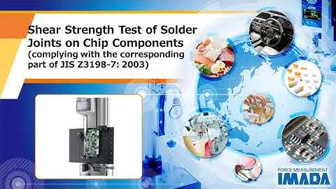 Shear Strength Test of Solder Joints on Chip Components JIS Z3198 7  2003 (Bhagwati Hardware)