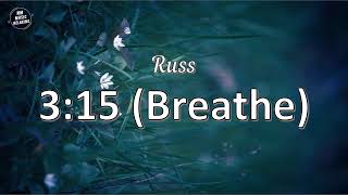 Russ - 315 (Breathe) (Lyrics)