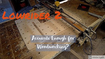 Can a Lowrider 2 CNC accurately build a Paulk Smart Router Table? Or get the UJK Parf Guide Mark 2?