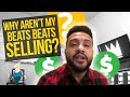 Reasons Why Your Beats Aren't Selling | Music Producer Advice