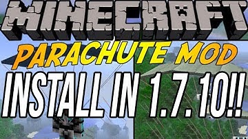 How To Install The Parachute Mod In Minecraft 1.7.10
