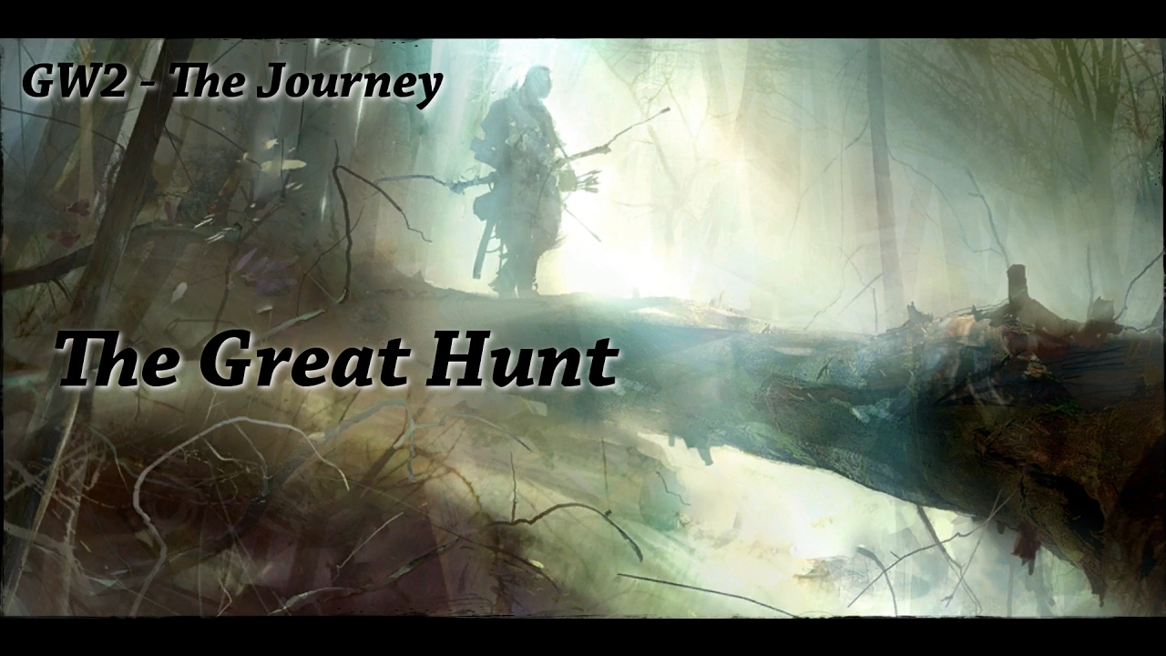 Guild Wars 2 The Journey - The Great Hunt