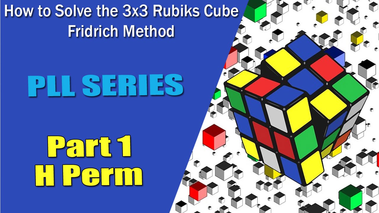 How to Solve 3x3 Rubik Cube - PLL Series Part 1 - H Perm - YouTube