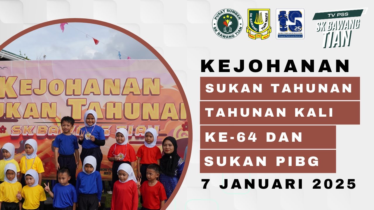 KEJOHANAN SUKAN TAHUNAN DAN SUKAN PIBG 2024/2025