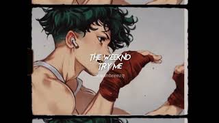 the weeknd-try me (sped up+reverb) 