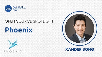 Open-Source Spotlight - Phoenix - Xander Song