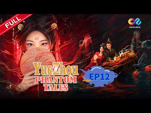 ESP SUB [EP12] "Yuezhou Phantom Tales 越州异闻录" Starring: Yu Xuan Chen & Li Huan ✨ China Zone - Español