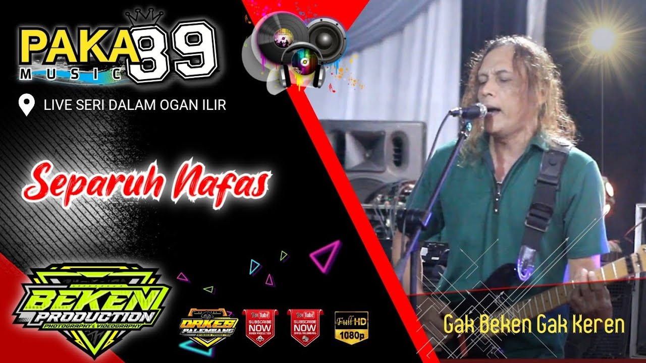 Paka 89 Music | Separuh Nafas | Song Of Dewa 19 | Live Seri Dalam Ogan Ilir | Beken Production